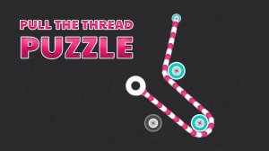 Pull The Thread - Puzzle Game