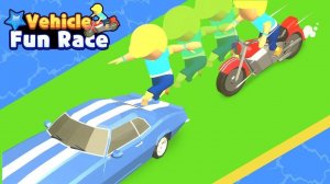 Vehicle Fun Race - Arcade Driving Game